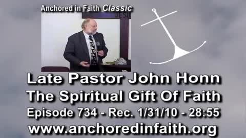 #734 AIFGC – John Honn teaching about “The Spiritual Gift of Faith”