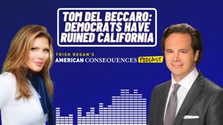 Tom Del Beccaro: Democrats Have Ruined California