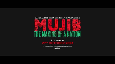 Mujib is a new movie of a nation,