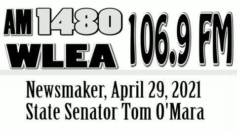 Wlea Newsmaker, April 29, 2021, State Senator Tom O'Mara