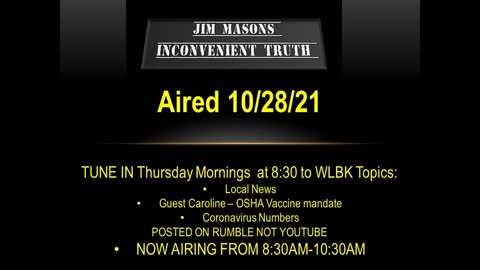 Jim Mason's Inconvenient Truth 10/28/21