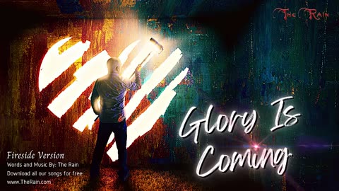 Glory Is Coming - Fireside Version