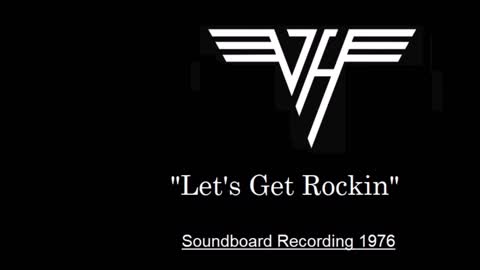 Van Halen - Let's Get Rockin' (Live in Pasadena, California 1976) Soundboard