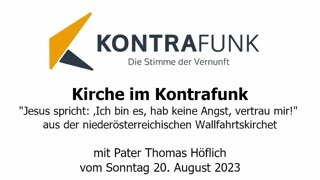 Kirche im Kontrafunk - 20.08.2023: „Jesus spricht: ‚Ich bin es, hab keine Angst, vertrau mir!‘“