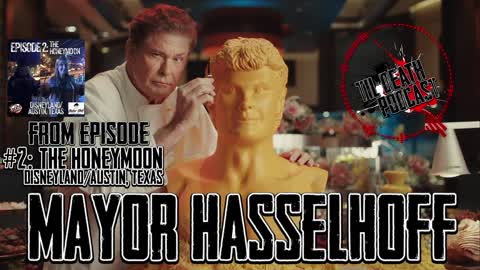 Mayor Hasselhoff | Til Death Podcast | CLIP