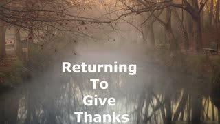 Returning To Give Thanks | Robby Dickerson