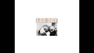 Leg day video for you guys
