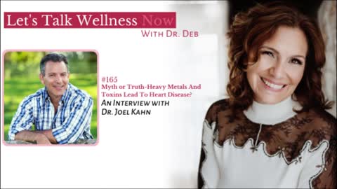 Episode 165: Myth or Truth- Heavy Metals and Toxins Lead To Heart Disease? With Dr. Kahn