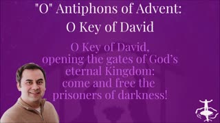 O Antiphons of Advent: O Key of David