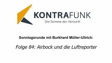 Die Sonntagsrunde mit Burkhard Müller-Ullrich - Folge 84: Airbock und die Luftreporter