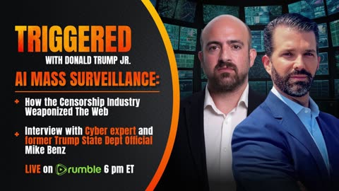 AI Mass Surveillance and the Next Chapter of Censorship, Live with Cyber Expert Mike Benz | TRIGGERED Ep.121