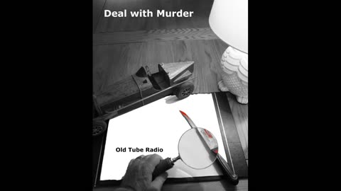 Deal With Murder. BBC RADIO DRAMA