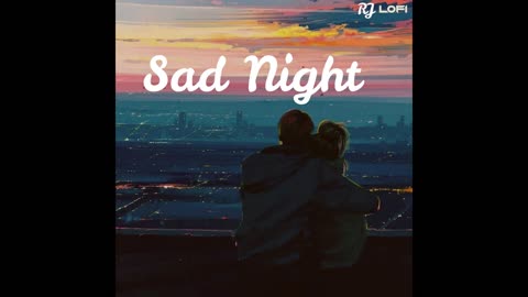 Sad Cry Night Lofi Mashup \ Night lofi \ Heartboken Hindi Lofi (Slowed X Reverb) Viral Lo-Fi Music