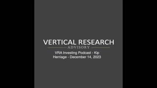 VRA Investing Podcast - Kip Herriage - December 14, 2023