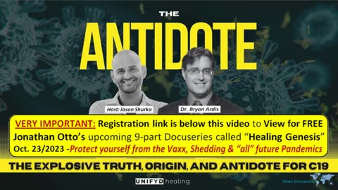 Truth, Origin, and Antidote for Covid-19 according to Dr. Bryan Ardis & Jonathan Otto - Oct. 2023)