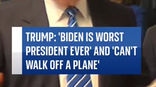 Trump 'Biden is the worst president in the history of our country.'