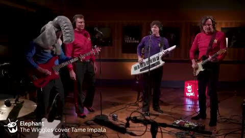 The Wiggles cover Tame Impala 'Elephant' for Like A Version_Cut