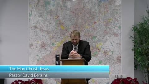 The Man Christ Jesus | Pastor Berzins