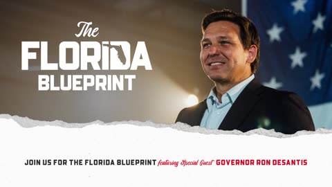 The Florida Blueprint, featuring special guest Gov. Ron DeSantis - Miami