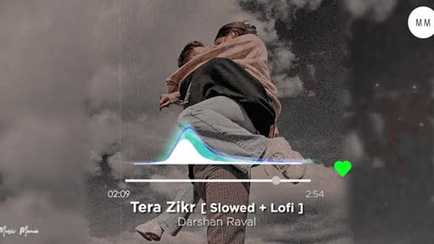 Tera Zikr [ Slowed+Reverb] Lofi - Dashan Raval