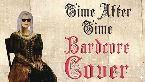 Time After Time (Medieval Cover / Bardcore) Originally by Cyndi Lauper