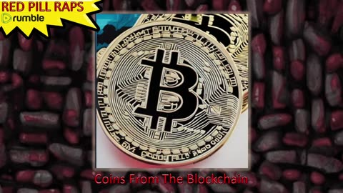 Coins From The Blockchain - Red Pill Raps #15 #RedPillRaps