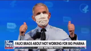 Fauci brags about not working for big Pharma