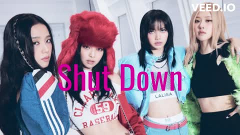 BLACKPINK Shut Down" Music Kpop
