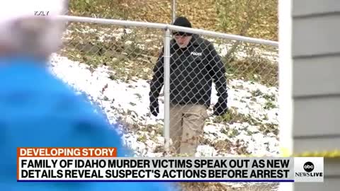 Investigators observed the Idaho murder suspect days before arresting him
