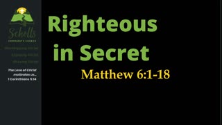 Righteous in Secret