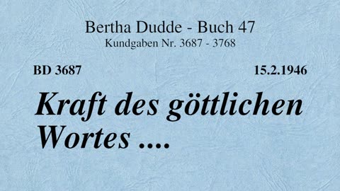 BD 3687 - KRAFT DES GÖTTLICHEN WORTES ....