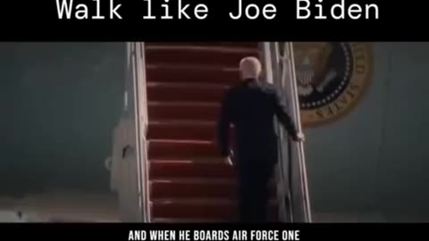 Walk like a Joe Biden