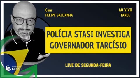 POLÍCIA STASI INVESTIGA GOVERNADOR TARCÍSIO