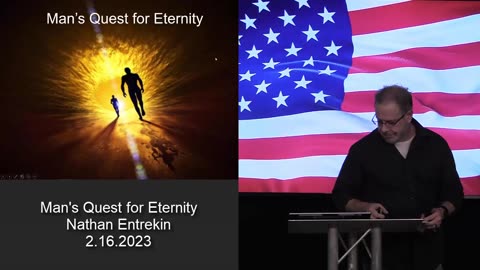 Man’s Quest for Eternity – Nathan Entrekin – 2.16.2023