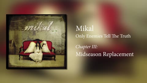 Mikal - Midseason Replacement (acoustic) | Official Audio