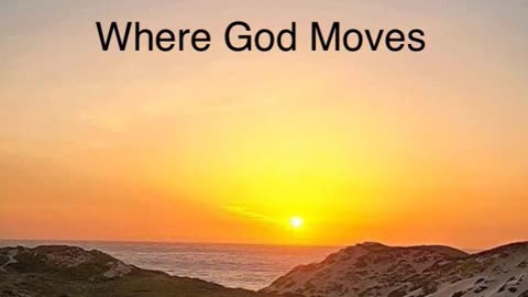 Where God Moves