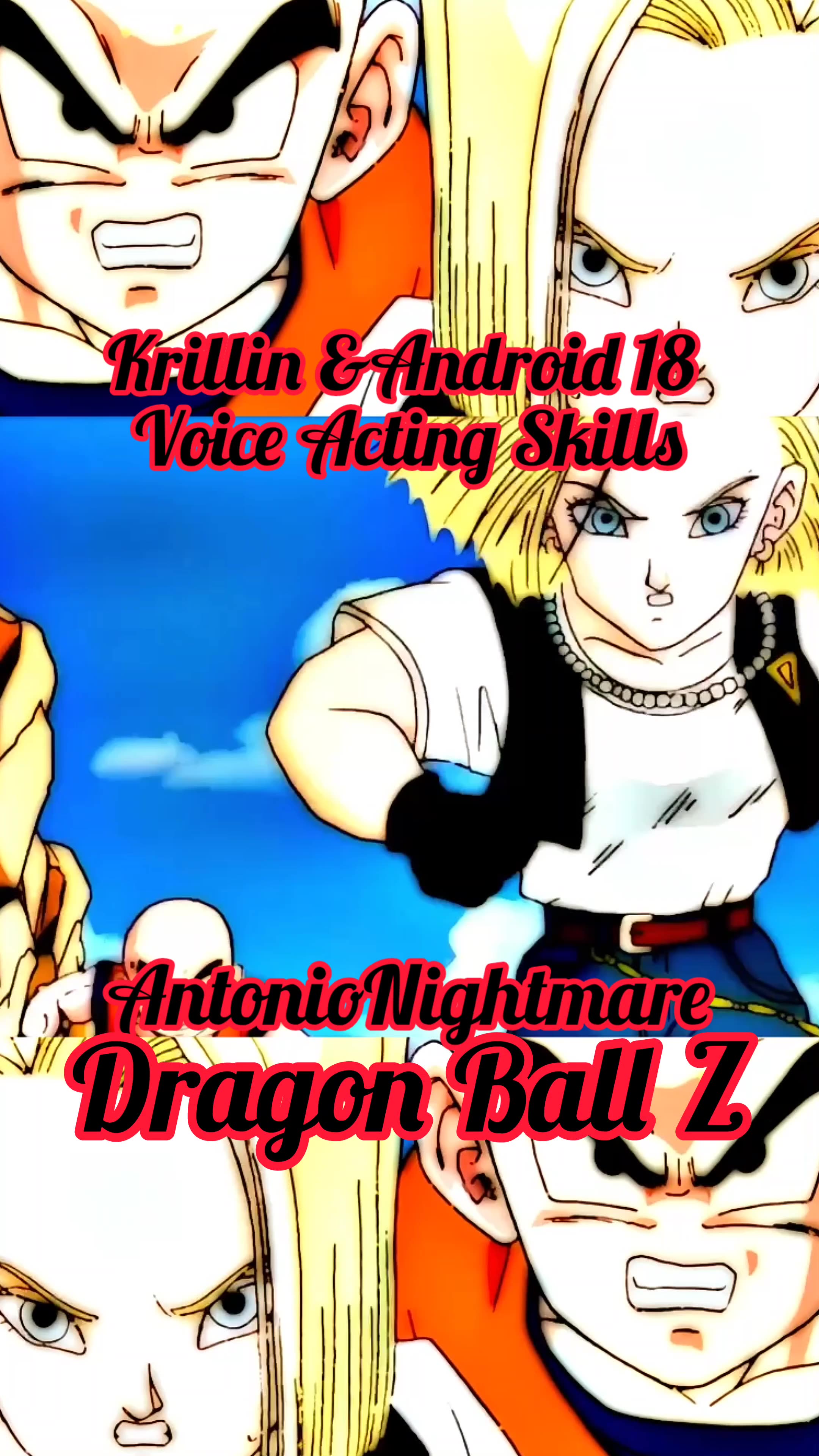 Krillin & Android 18 11/10 Voice Acting Skills - Dragon Ball Z Cell Saga  Edition