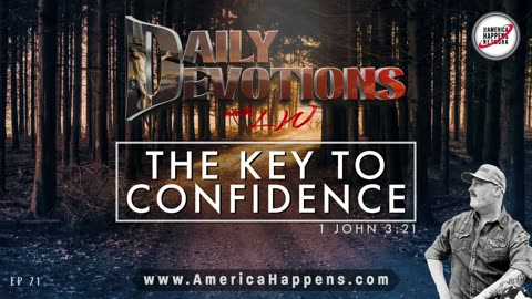 THE KEY TO CONFIDENCE - Daily Devotions w/ LW