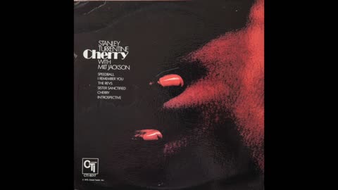 Stanley Turrentine With Milt Jackson - Cherry {1972] (Full Album)