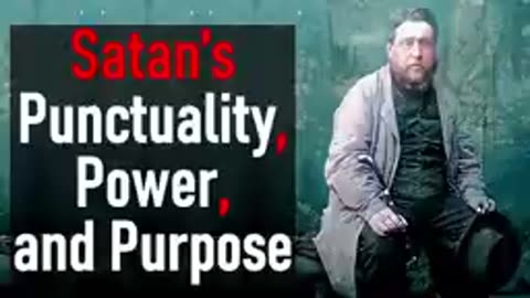 Satan’s Punctuality, Power, and Purpose - Charles Spurgeon Audio Sermons (Luke 8.12)