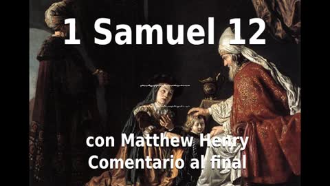 📖🕯 Santa Biblia - 1 Samuel 12 con Matthew Henry Comentario al final.