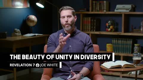 The Beauty of Unity in Diversity Revelation 7 Our Daily Bread Video Devotional