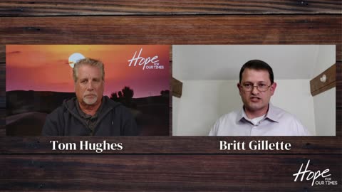 Bible Prophecy Unfolding with Tom Hughes and Britt Gillette