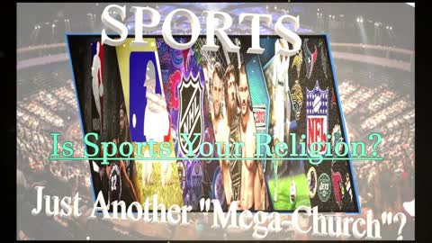 #235~Sports-Is It Your Mega Church?