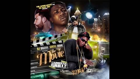 Gucci Mane - The Movie (Gangsta Grillz) Mixtape
