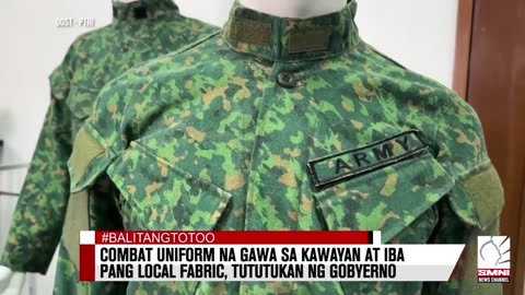 Combat uniform na gawa sa kawayan at iba pang local fabric, tututukan ng gobyerno