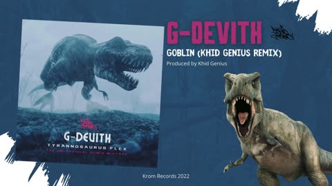 G-DEVITH / DIT-WAY | GOBLIN (Khid Genius Remix) | Produced by KHID GENIUS | Krom Records