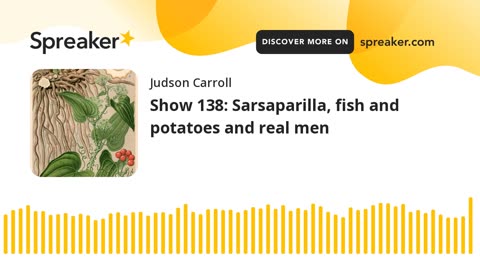 Show 138: Sarsaparilla, fish and potatoes and real men