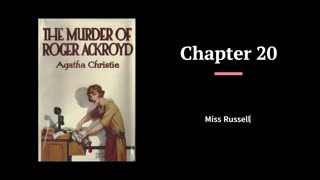 The Murder of Roger Ackroyd - Chapter 20