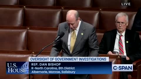 Rep. Dan Bishop: “Today, we're putting the deep state on notice. We are coming for you.”